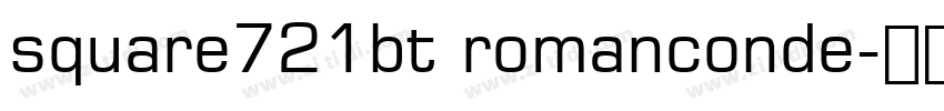 square721bt romanconde字体转换 square721bt romanconde字体转换